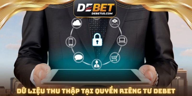 Dữ liệu thu thập tại quyền riêng tư DEBET