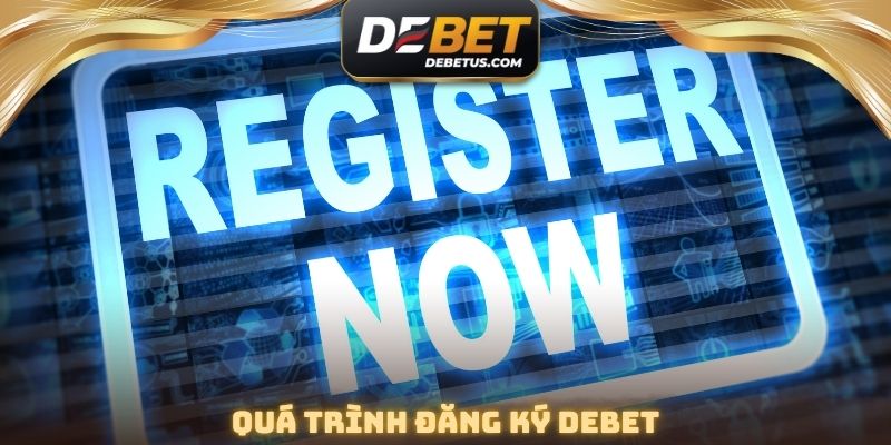 Quá trình đăng ký DEBET