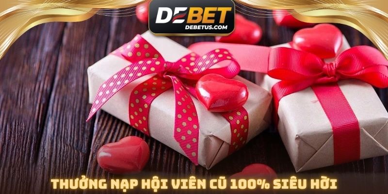 Thưởng Nạp Hội Viên Cũ 100%